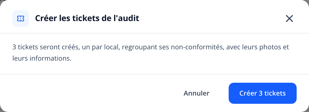 Capture : fenêtre « Créer les tickets de l'audit » qui annonce 3 tickets, un par local, avec les boutons « Annuler » et « Créer 3 tickets ».
