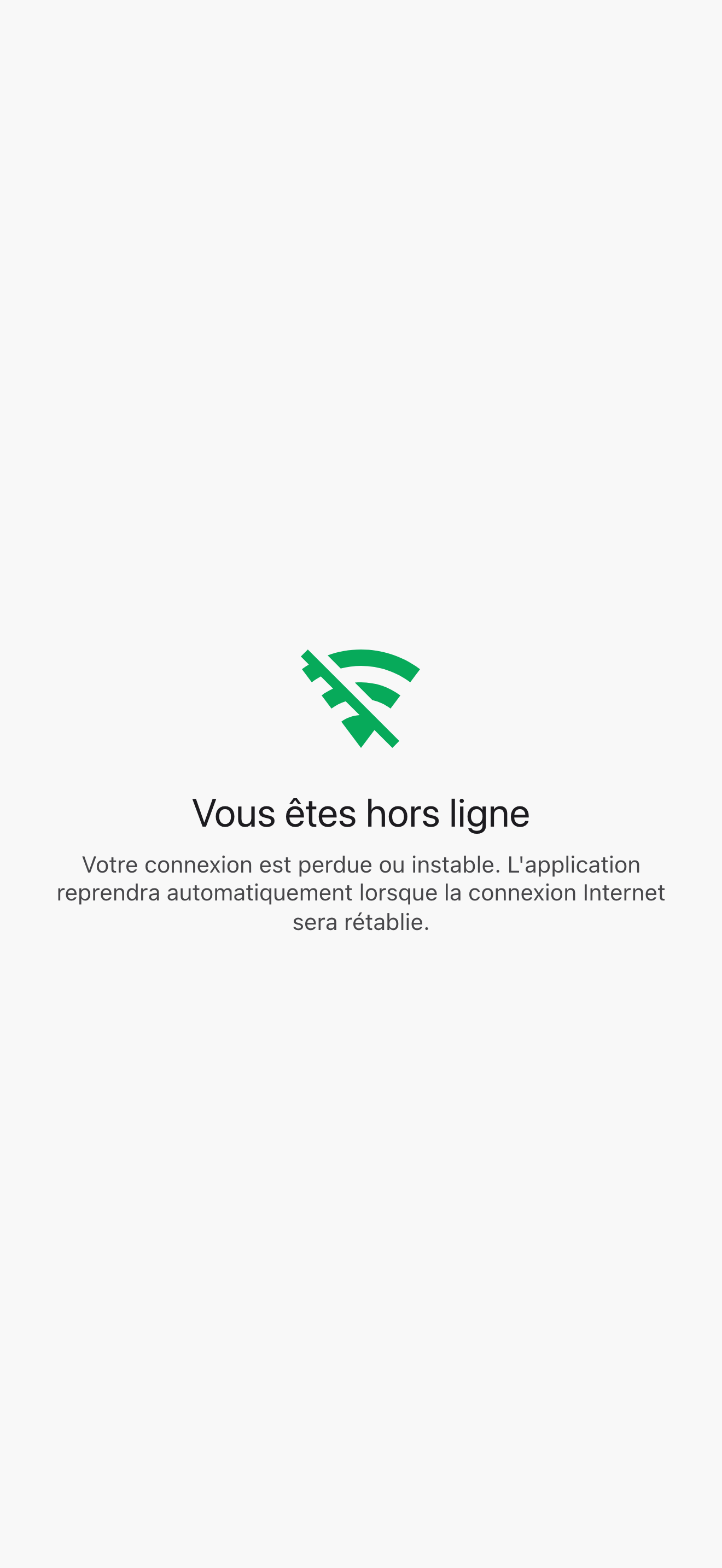 Capture: écran « Vous êtes hors ligne » avec l'icône wifi barré et le message indiquant que l'application reprendra automatiquement au retour de la connexion.