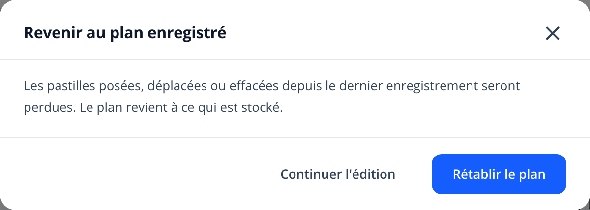 Capture : fenêtre « Revenir au plan enregistré » avec les boutons Continuer l'édition et Rétablir le plan.