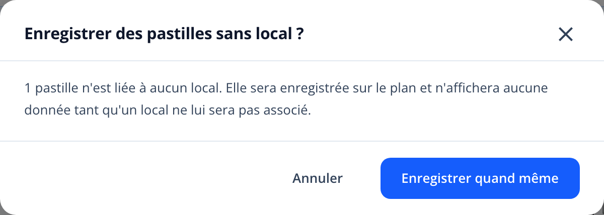 Capture : fenêtre « Enregistrer des pastilles sans local ? » avec les boutons Annuler et Enregistrer quand même.
