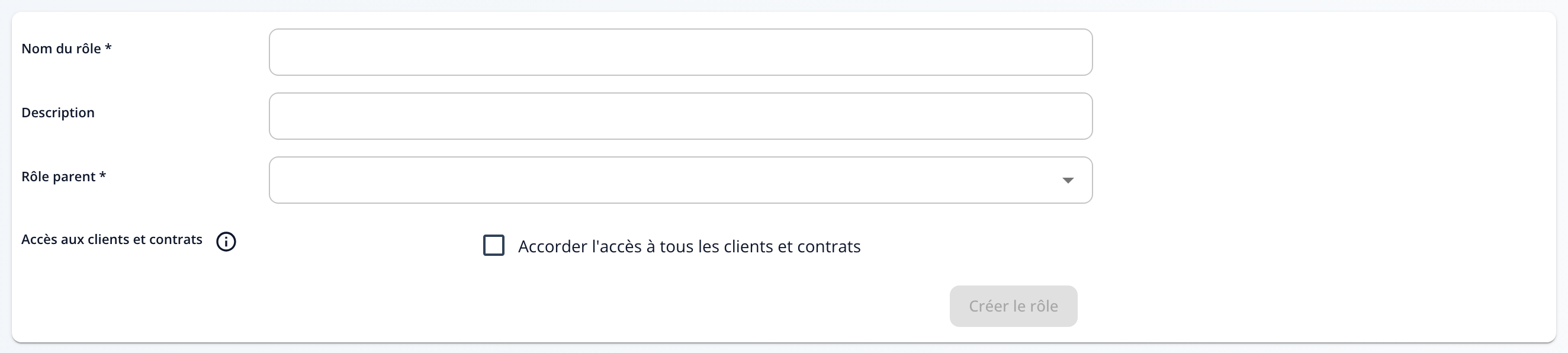 Capture : formulaire d'ajout d'un rôle vide; Nom du rôle, Description, Rôle parent, case d'accès à tous les clients et contrats et bouton « Créer le rôle » grisé.